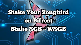 Stake Your Songbird on Bifrost  Delegate and Wrap SGB [upl. by Shien]