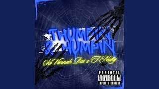 Thumpin N Humpin feat TNutty [upl. by Keifer]