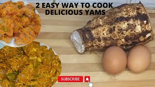 HOW TO COOK YAMEASY 2 DIFFERENT WAYS TO COOK YAM [upl. by Hairem]