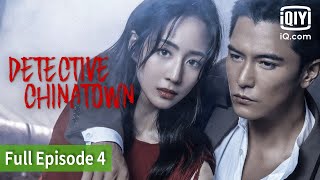 Detective Chinatown EP4FULL  Roy Chiu Ning Chang  iQIYI Philippines [upl. by Symer]