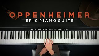 Oppenheimer  Epic Piano Suite [upl. by Saree]