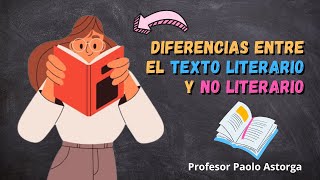 DIFERENCIAS ENTRE EL TEXTO LITERARIO Y NO LITERARIO [upl. by Orelle]