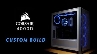 CORSAIR 4000D AIRFLOW BUILD [upl. by Osbourne]