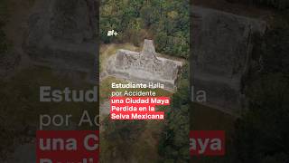 Descubren por accidente enorme ciudad maya nmas mayas campeche shorts [upl. by Doreen85]