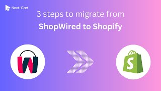 Migrate ShopWired to Shopify in 3 simple steps [upl. by Shaina302]