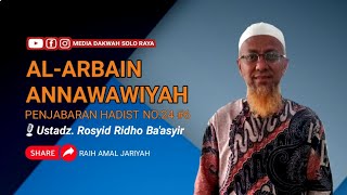 Hadist Arbain Annawawi No24 6  Ust Rosyid Ridho Baasyir [upl. by Erkan]