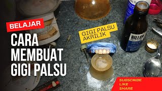 Cara Membuat Gigi Palsu Akrilik Dengan Cepat Dan Bagus [upl. by Dlarej]