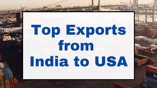 Top 5 Export Products from India to USA B2B Export Import [upl. by Ainet65]