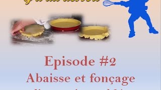 Episode 2  Abaisse et Fonçage [upl. by Nac]