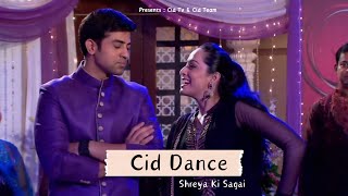 सीआईडी डांस  Shreya Ki Sagai  Cid Dance HD Video  Cid Episode Video 2024  Cid Tv cid [upl. by Atikkin]