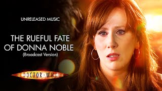 The Rueful Fate of Donna Noble Broadcast Version  Doctor Who Unreleased Music [upl. by Lombardo]