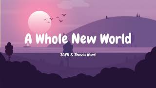 A Whole New World  Zayn Zhavia Ward lirik video [upl. by Tennaj]