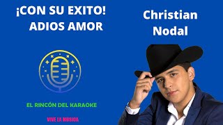 KARAOKE CHRISTIAN NODAL ADIOS AMOR  AUDIO ORIGINAL [upl. by Eissirk]