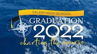 Salem HS Graduation  Class of 2022 [upl. by Eiliab237]