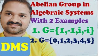 Abelian Group in DMS  2 Solved Examples  Discrete Mathematics  Algebraic Systems or Structures [upl. by Stiles]