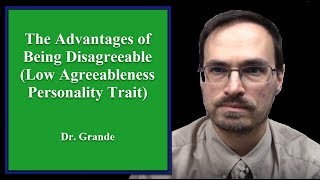 The Advantages of Being Disagreeable Low on the Agreeableness Personality Trait [upl. by Nuahsyd75]