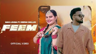 FEEM  MANI LONGIA amp DEEPAK DHILLON OFFICIAL VIDEO  Latest Punjabi Song 2024 [upl. by Kristine751]