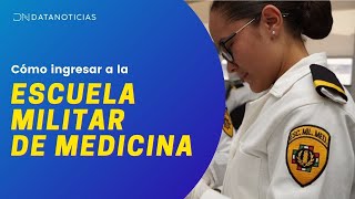 Cómo ingresar a la Escuela Militar de Medicina [upl. by Arerrac973]