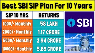 Best SBI SIP Plan for 2025  For 10 Years  SBI Best Mutual Fund For SIP Investment [upl. by Holmun]