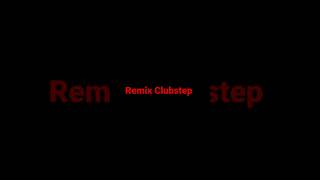 Remix Clubstep [upl. by Ellissa]