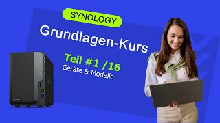 Synology Modelle und Geräte  SynologyDSM 7  Komplettkurs 2023 1 [upl. by Ahcropal]