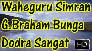 👌ਇਹ ਸੁਣਕੇ ਅਨੰਦ ਭਾਗ ਮਾਣੋ Relaxing Waheguru Simran by Braham Bunga Dodra Sangat Gubani Samagam [upl. by Tips291]