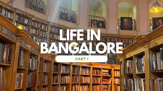 Life in Bangalore Pt 1 [upl. by Nyrek]