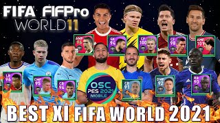 REVIEW SKUAD BEST XI FIFA WORLD 2021 MENTAL JUARA BERJUANG SAMPE AKHIR EFOOTBALL PES 2022 MOBILE [upl. by Alfonzo11]