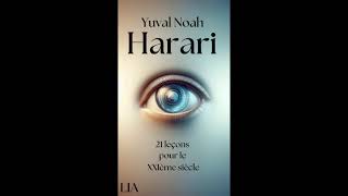 Yuval Noah Harari  21 lecÌ§ons au XXIeÌ€me sieÌ€cle  Chapitre 1  Partie 3  Livre Audio Gratuit [upl. by Peg386]