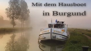 Mit dem Hausboot durch Burgund [upl. by Sandberg]