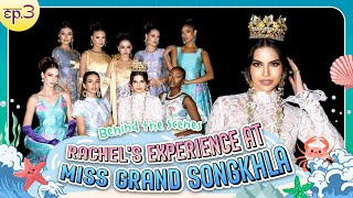 Rachel Daily  EP3 Rachels Experience at Miss Grand Songkhla [upl. by Julita]