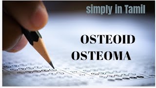 Osteoid osteoma  Detailed explanation in Tamil [upl. by Kessiah]