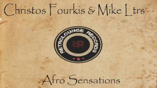 Christos Fourkis Mike Ltrs  Afro Sensations [upl. by Cristy654]