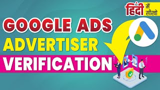 Advertiser Verification step by step  Google Ads Advertiser Verification [upl. by Bethesde]