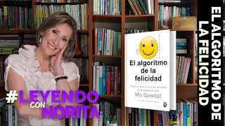 Leyendo con Norita Algoritmo de la Felicidad  Mo Gawdat [upl. by Machute]