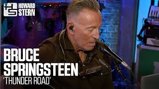 Bruce Springsteen “Thunder Road” Live on the Stern Show [upl. by Allmon]