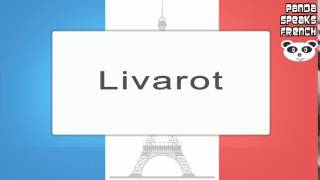 Livarot  How To Pronounce  French Native Speaker [upl. by Nilkcaj347]