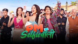 PM Selfiewallie  Hindi Full Movie  Nityaami Shirke Pranay Pachauri Shan Grover Hindi Movie 2024 [upl. by Ateval]