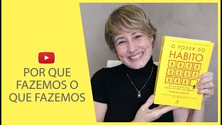 Por que ler o livro O PODER DO HÁBITO [upl. by Lehrer]