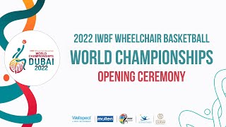 2022 IWBF Wheelchair Basketball World Championships Opening Ceremony [upl. by Nomrej]