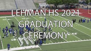 Lehman High School Graduation 2021 Live Stream [upl. by Llevad641]