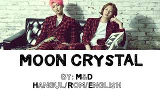 MampD Moon Crystal lyrics han rom eng [upl. by Rovelli]