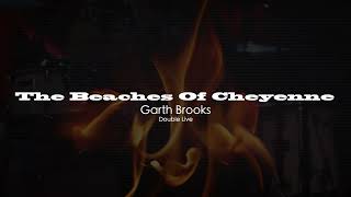 Garth Brooks  The Beaches Of Cheyenne [upl. by Center]