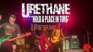 Urethane  Hold A Place In Time [upl. by Lundberg]