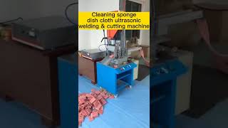 Cleaning sponge dish cloth ultrasonic welding amp cutting machine [upl. by Forrer]