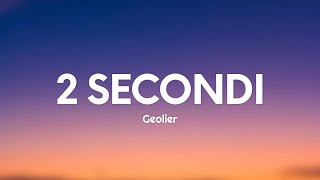 Geolier  2 SECONDI TestoLyrics [upl. by Yarak]