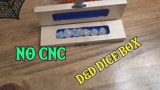 Making A DampD Dice Box Without A CNC Machine [upl. by Dunning]