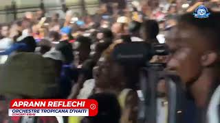 APRANN REFLECHI LIVE  ORCHESTRE TROPICANA DHAITI  CONCERT 61EME 13 AOUT 2024 [upl. by Nalon352]