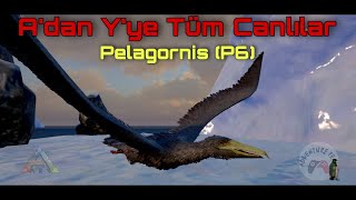 Adan Yye Ark Mobile Canlıları  Pelagornis P6 [upl. by Sel629]