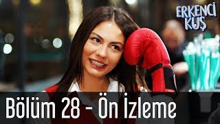 Erkenci Kuş 28 Bölüm  Ön İzleme [upl. by Neelyt]